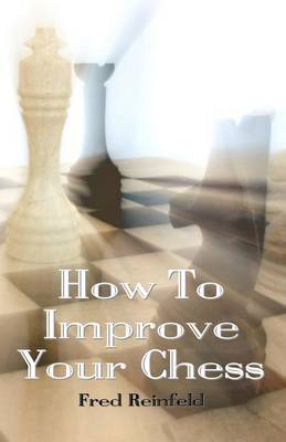 Book cover for How To Improve Your Chess