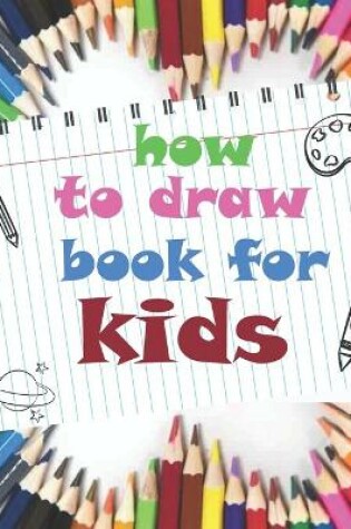 Cover of how to draw book for kids