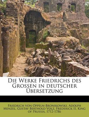 Book cover for Die Werke Friedrichs Des Grossen in Deutscher Ubersetzung