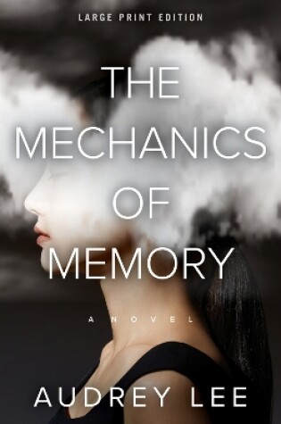 Cover of The Mechanics of Memory (Large Print Edition)