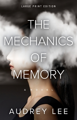 Book cover for The Mechanics of Memory (Large Print Edition)