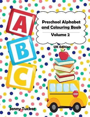 Book cover for Preschool Alphabet and Colouring Book Volume 2