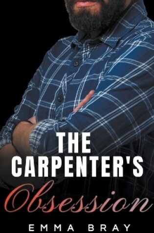 Cover of The Carpenter's Obsession