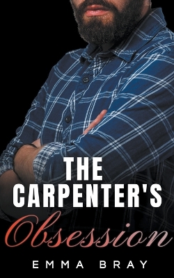 Book cover for The Carpenter's Obsession