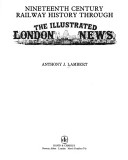 Book cover for Nineteenth Century Railway History Through the "Illustrated London News"