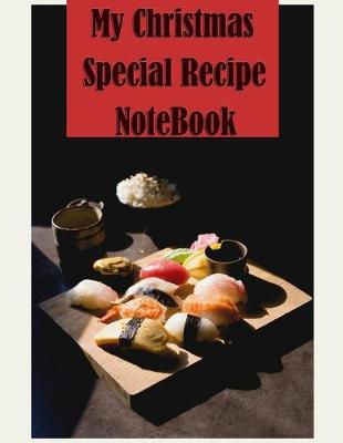 Book cover for My Christmas Special Recipe NoteBook