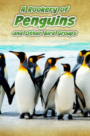 Cover of A Rookery of Penguins