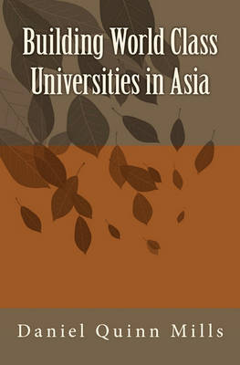 Book cover for Building World Class Universities in Asia