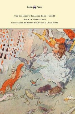 Cover of The Children's Treasure Book - Vol II - Alice in Wonderland - Illustrated By Harry Rountree and Chas Pears