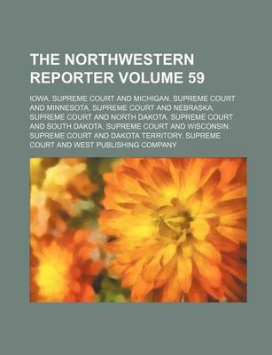 Book cover for The Northwestern Reporter Volume 59