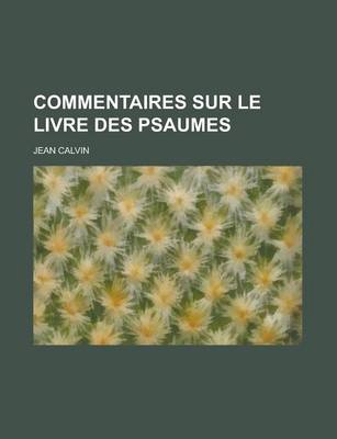 Book cover for Commentaires Sur Le Livre Des Psaumes