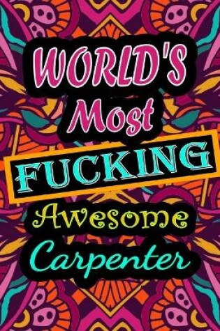 Cover of World's Most Fucking Awesome carpenter