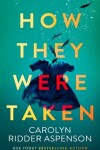 Book cover for How They Were Taken