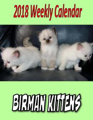 Book cover for 2018 Weekly Calendar Birman Kittens