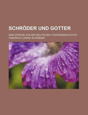 Book cover for Schroder Und Gotter; Eine Episode Aus Der Deutschen Theatergeschichte