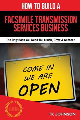 Cover of How to Build a Facsimile Transmission Services Business (Special Edition)