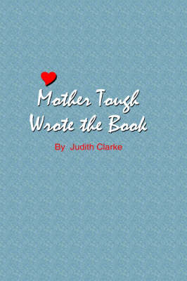 Book cover for Mother Tough Wrote the Book