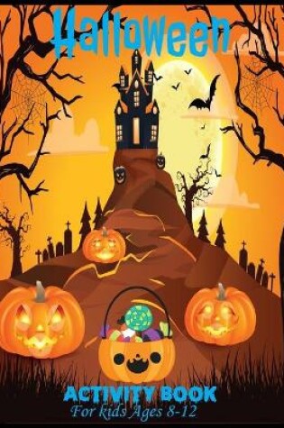 Cover of Halloween Activity Book For Kids Ages 8-12