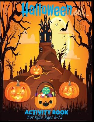 Book cover for Halloween Activity Book For Kids Ages 8-12