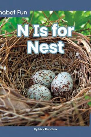 Cover of Alphabet Fun: N is for Nest