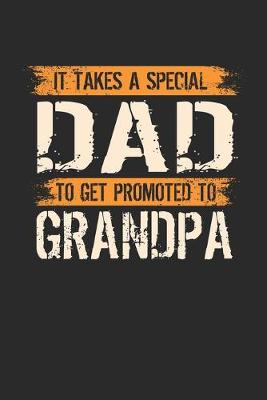 Book cover for It Takes A Special Dad To Get Promoted To Grandpa