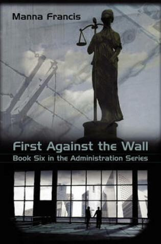 Cover of First Against the Wall