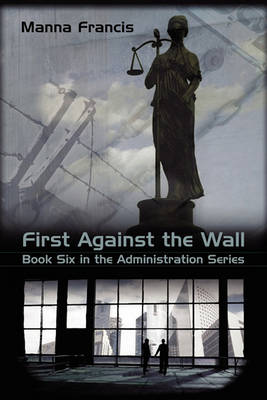 Book cover for First Against the Wall