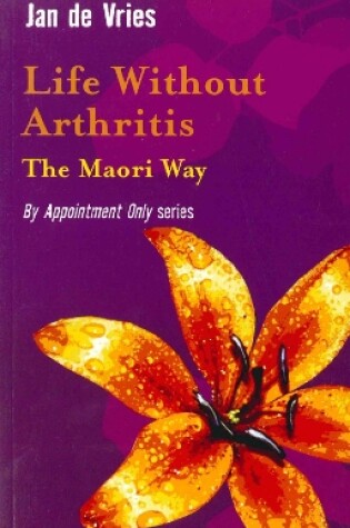 Cover of Life Without Arthritis