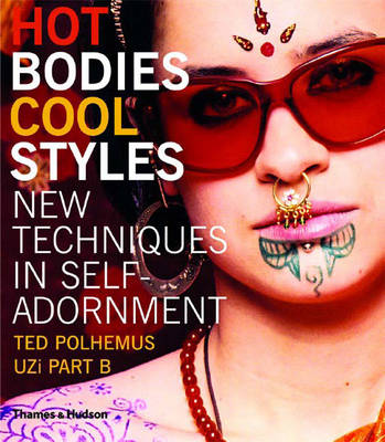 Book cover for Hot Bodies, Cool Style: New Techniques in Self-Adornment