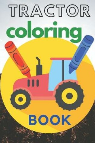 Cover of Tractors Coloring Book