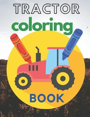 Book cover for Tractors Coloring Book