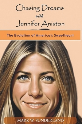 Book cover for Chasing Dreams with Jennifer Aniston