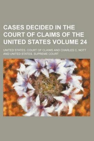 Cover of Cases Decided in the Court of Claims of the United States Volume 24