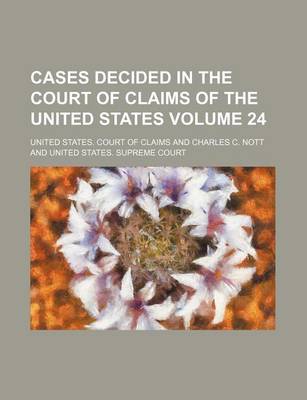 Book cover for Cases Decided in the Court of Claims of the United States Volume 24