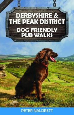 Cover of Derbyshire & the Peak District Dog Friendly Pub Walks