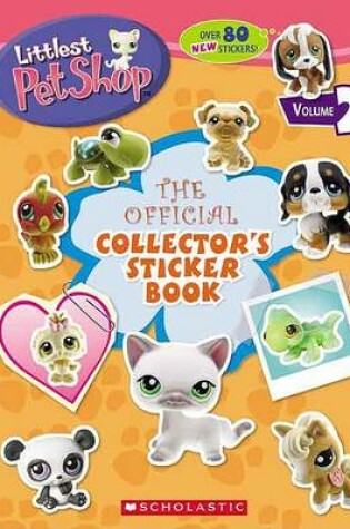Cover of Littlest Pet Shop: Official Collector's Sticker Book (Volume Two)