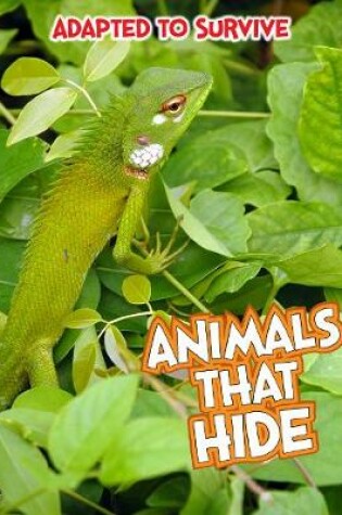 Cover of Adapted to Survive: Animals that Hide