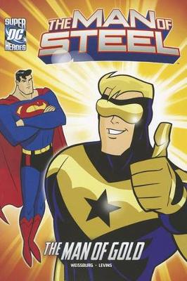Book cover for Man of Steel: Superman and the Man of Gold