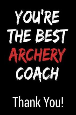 Cover of You're the Best Archery Thank You!