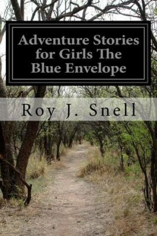 Cover of Adventure Stories for Girls The Blue Envelope