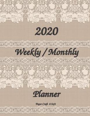 Book cover for 2020 Weekly / Monthly Planner 8.5x11