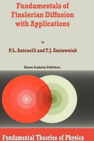 Cover of Fundamentals of Finslerian Diffusion with Applications