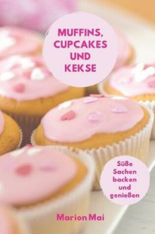 Cover of Muffins, Cupcakes und Kekse