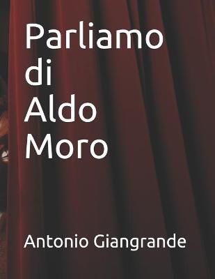 Book cover for Parliamo di Aldo Moro