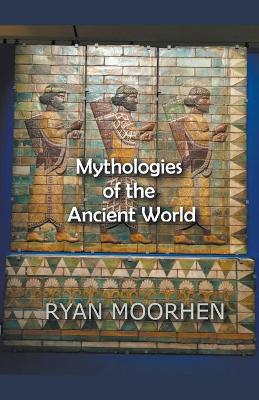 Cover of Mythologies of the Ancient World