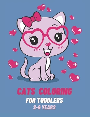 Book cover for Cats Coloring For Toddlers 2-6 Years