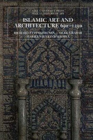 Cover of Islamic Art and Architecture, 650-1250
