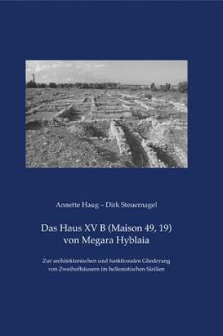 Cover of Das Haus XV B (Maison 49, 19) Von Megara Hyblaia