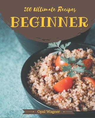 Cover of 200 Ultimate Beginner Recipes