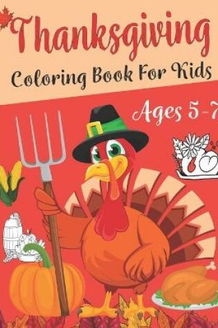 Cover of Thanksgiving Coloring Book For Kids Ages 5-7